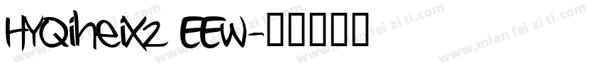 HYQiheiX2 EEw字体转换